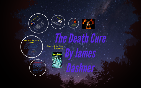 The Death Cure By James Dashner by Tim McNamara on Prezi