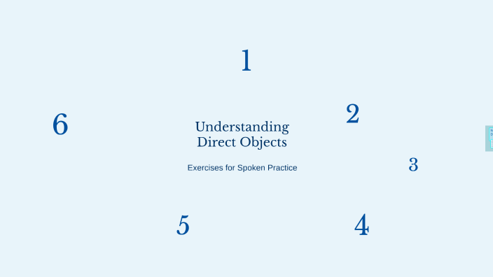 Understanding Direct Objects by yn vg on Prezi
