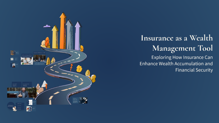 Insurance as a Wealth Management Tool by Restart on Prezi