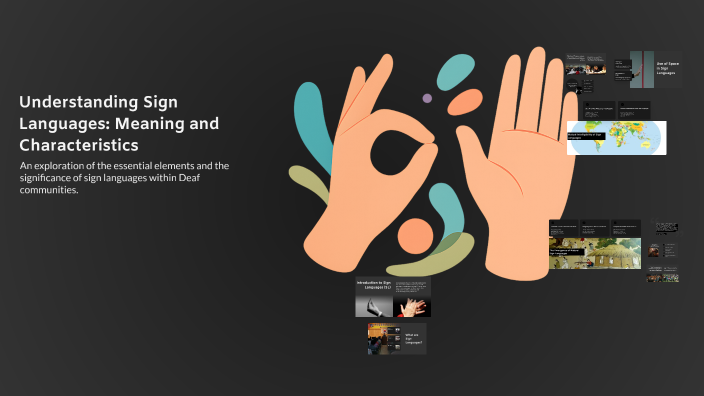 Understanding Sign Languages: Meaning and Characteristics by Justin ...