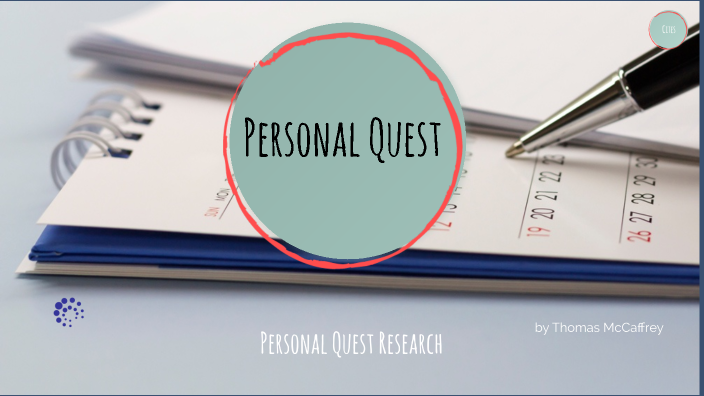 Personal Quest Research By Thomas McCaffrey On Prezi