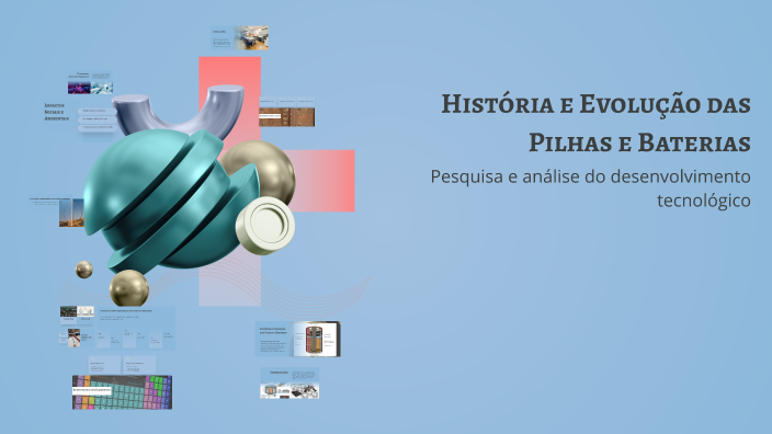 História e Evolução das Pilhas e Baterias by Rosemere Alves on Prezi