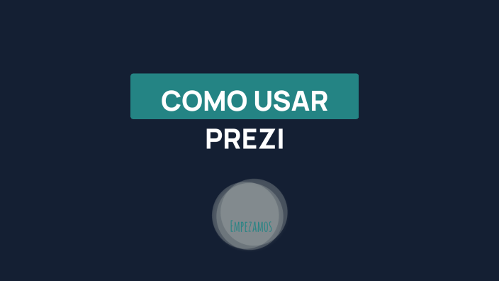 como usar prezi by ismari villalobos on Prezi