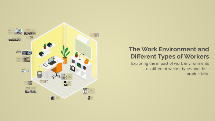 The Work Environment and Different Types of Workers by Dhia Hadj hmida ...