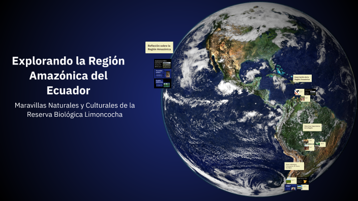 Explorando la Región Amazónica del Ecuador by alecely brito on Prezi