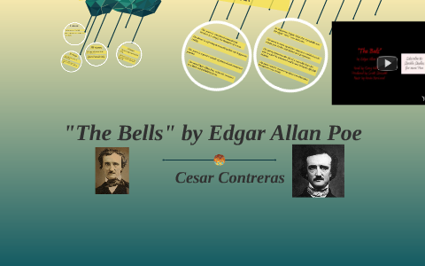 "The Bells" By Edgar Allan Poe By Christine Gastelum On Prezi