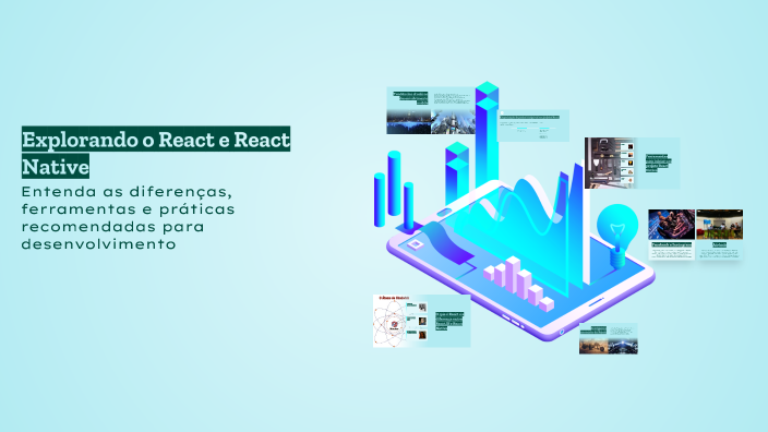 Explorando o React e React Native by JUAN GABRIEL LOREN BATISTA on Prezi