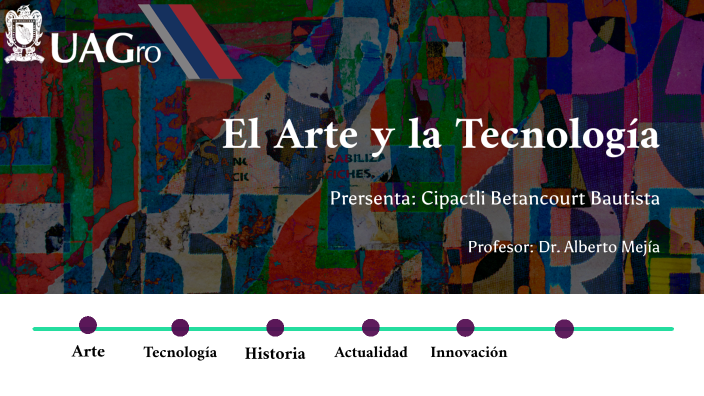El Arte y la Tecnología by Bárbara Betancourt Teherán on Prezi