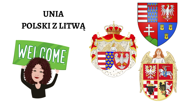 UNIA POLSKI Z LITWĄ by Kinga Gorzelany on Prezi