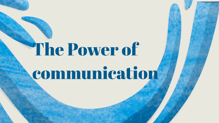 The power of communications by Yeshihareg Abebe on Prezi