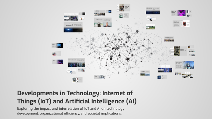 Developments in Technology: Internet of Things (IoT) and Artificial ...