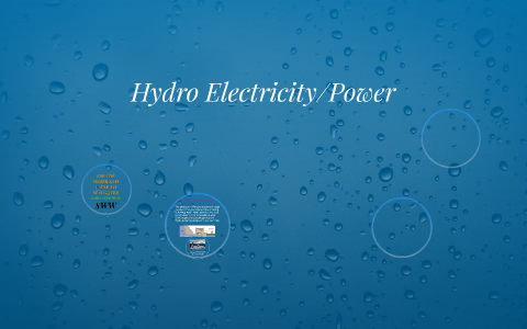 Hydro Electricity/Power by on Prezi