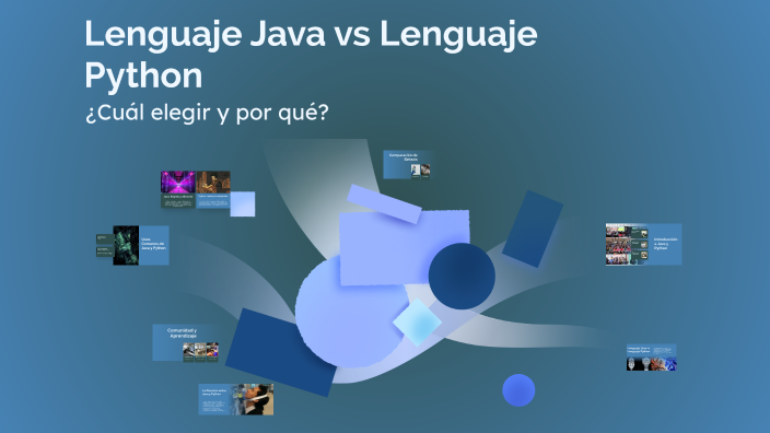 Lenguaje Java vs Lenguaje Python by Justin Sagastume on Prezi
