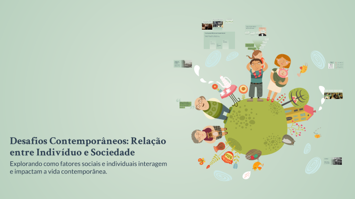 Desafios Contemporâneos: Relação entre Indivíduo e Sociedade by Julia ...