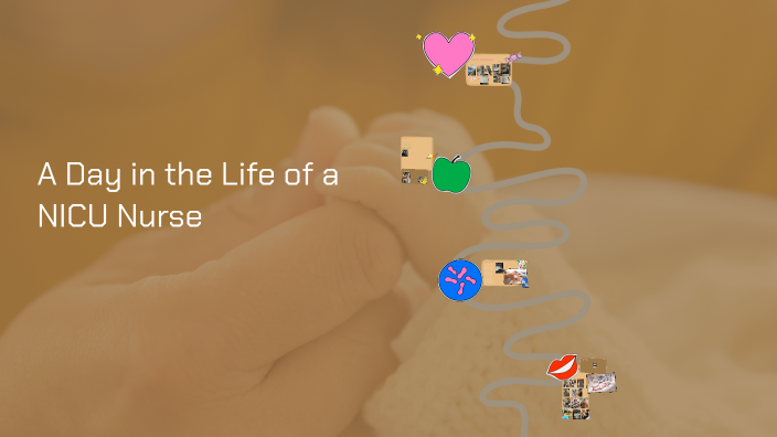 A Day in the Life of a NICU Nurse at CHOP by Steve Fowler on Prezi