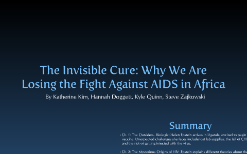 The Invisible Cure Why We Are Losing The Fight Against Aids In Africa By Katherine Kim