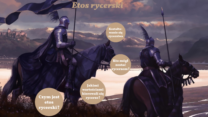 Etos Rycerski by Estera _ on Prezi