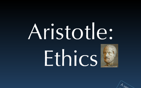 Aristotle: Ethics by Caitlin Ellmore on Prezi