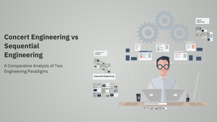 Concert Engineering vs Sequential Engineering by barham hassan on Prezi