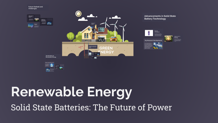 Renewable Energy - Solid State Battery by Lefteris Kammenos on Prezi