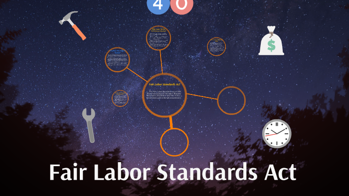 Fair Labor Standards Act by gregory kost on Prezi