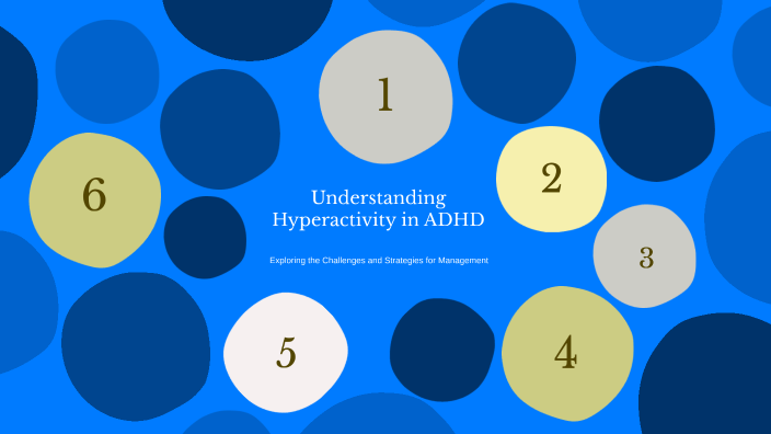 Understanding Hyperactivity in ADHD by Allison Perry on Prezi