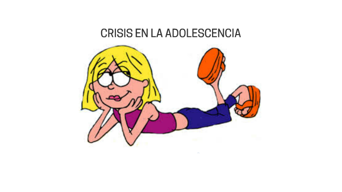 Crisis En La Adolescencia By Natalia Guio On Prezi 6540