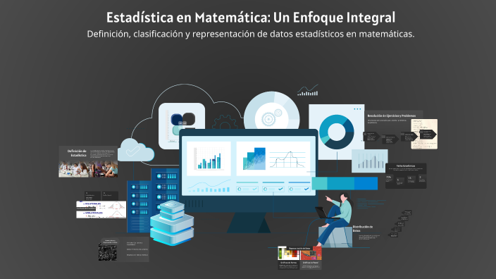 Estadística en Matemática: Un Enfoque Integral by K I O S H Y N on Prezi