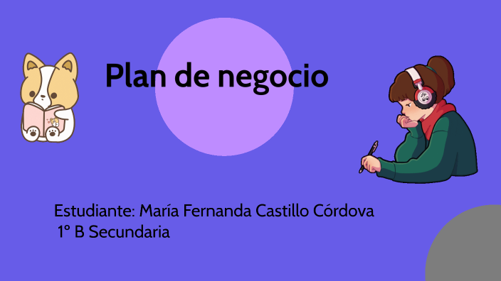 Plan de negocio by Maria Fernanda Castillo Cordov on Prezi