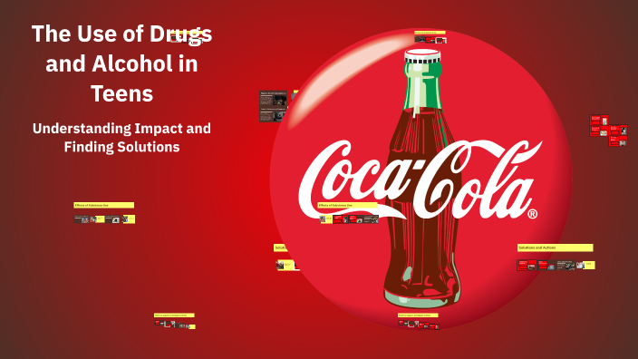 The Use of Drugs and Alcohol in Teens by Harry McDonald on Prezi