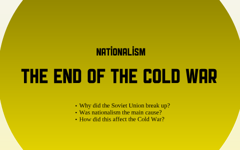End of the Cold War lesson 4 by James Thomson on Prezi