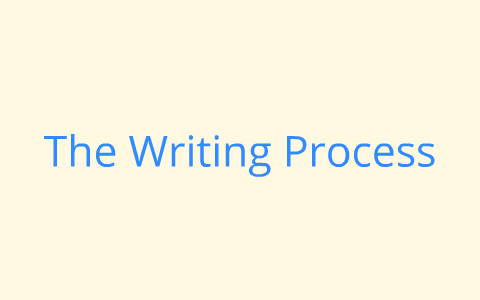 The Writing Process by Kelsey Landy on Prezi