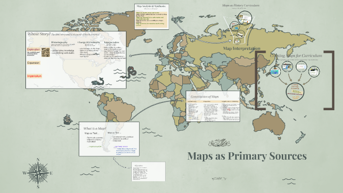 Maps as Primary Sources by Serina Cinnamon on Prezi