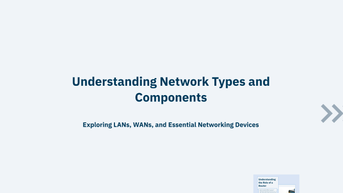Understanding Network Types and Components by Varsha Mathur on Prezi