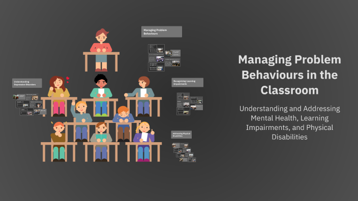 Behavioral Problem Classroom Managing Problem Behaviours in the Classroom by Kathy-Ann on Prezi