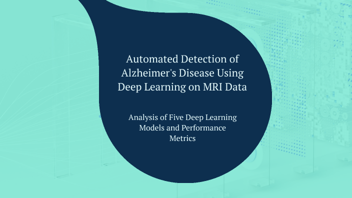 Automated Detection of Alzheimer's Disease Using Deep Learning on MRI ...