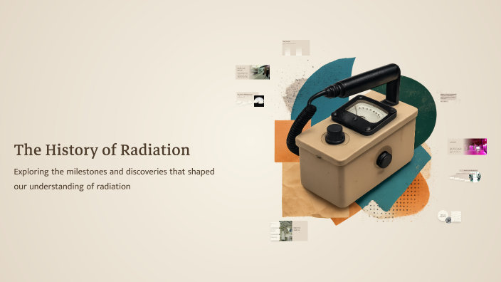 The History of Radiation by Ameerah Lee on Prezi