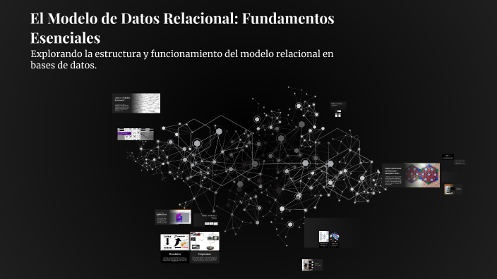 El Modelo de Datos Relacional: Fundamentos Esenciales by Nely on Prezi