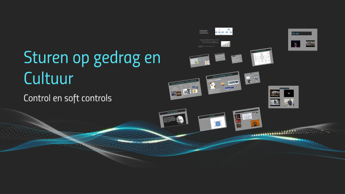 Soft Controls, Sturen op gedrag en cultuur by Karin Meijer on Prezi