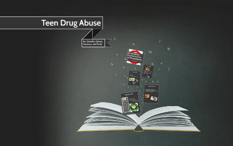 Teen Drug Abuse by Danielle Branch on Prezi