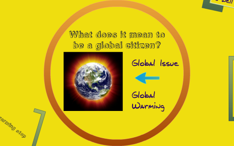 Global Issue Presentation: Global Warming by Sharleen Singh on Prezi