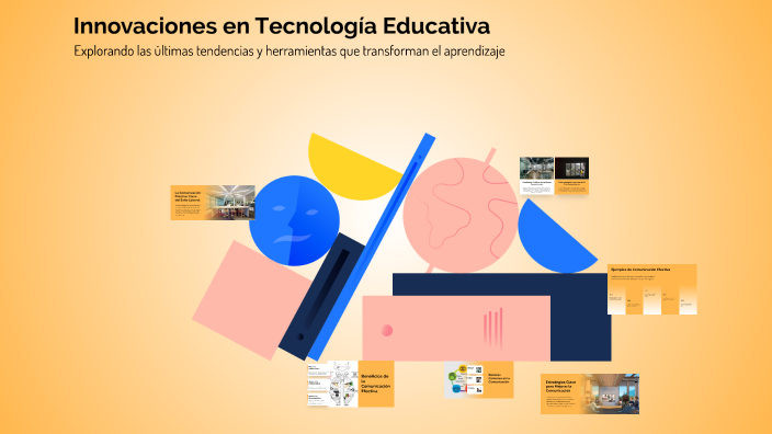 Innovaciones en Tecnología Educativa by David Romero on Prezi