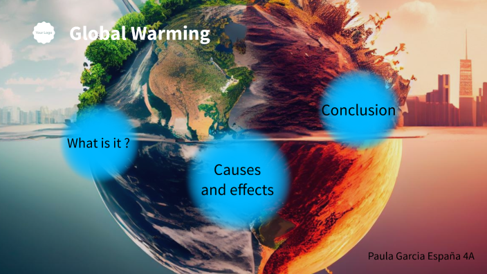 Global Warming by paula garcia españa on Prezi