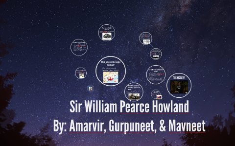 Sir William Pearce Howland by Gurpuneet Chahal on Prezi