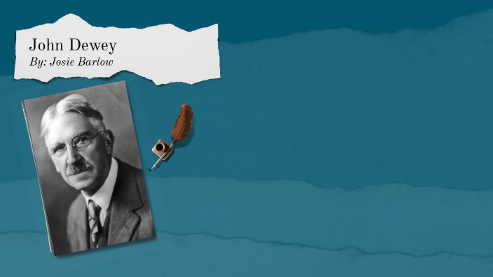 John Dewey by Josie Barlow on Prezi