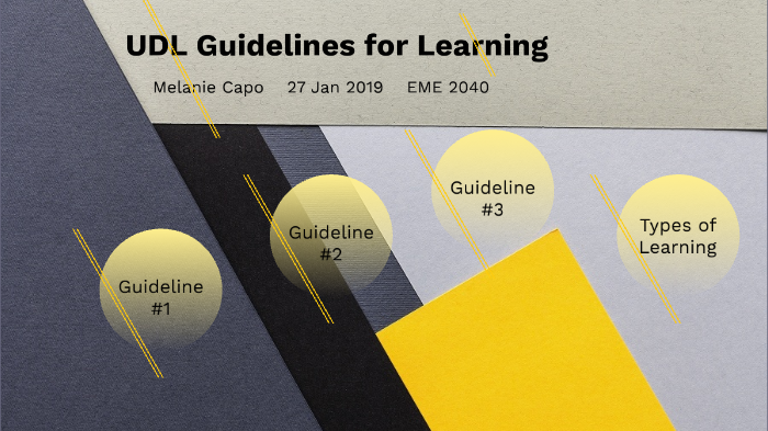 UDL Guidelines for Learning by Melanie Capo on Prezi