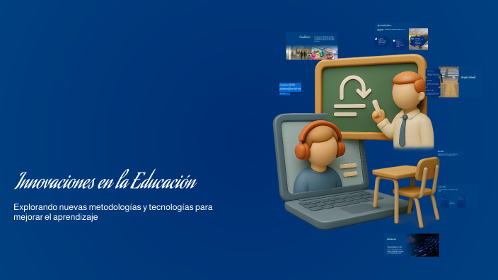 Innovaciones en la Educación by Silvia Fernández on Prezi