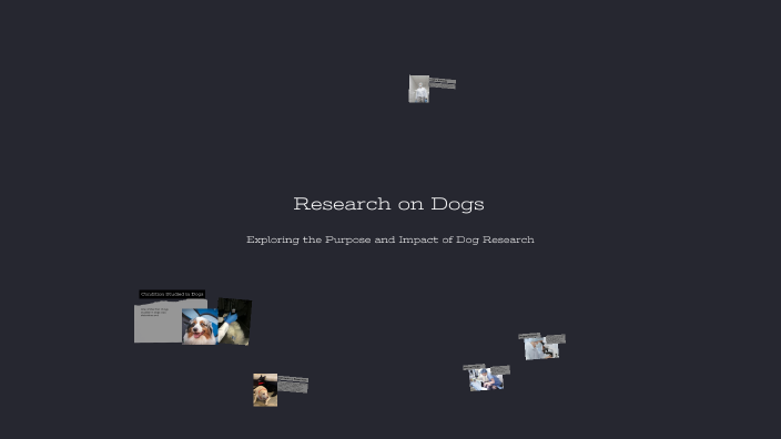 The Role of Dogs in Research by Kaylee Salazar on Prezi