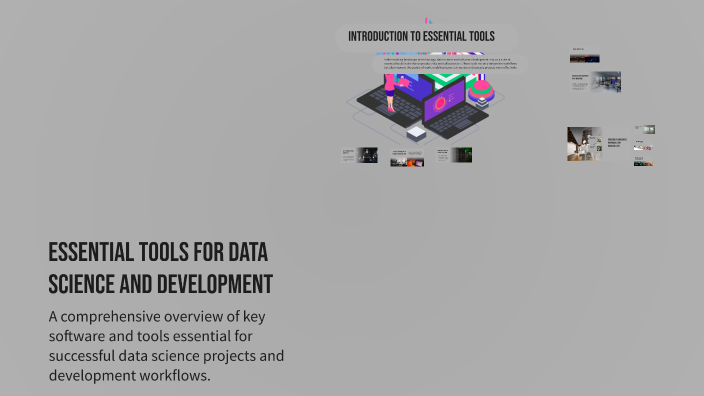 Essential Tools for Data Science and Development by Shanu Singh on Prezi