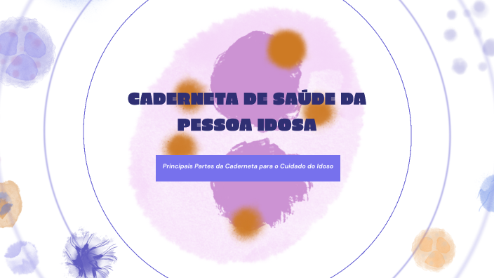 Caderneta De Saúde Da Pessoa Idosa By Clarinha On Prezi